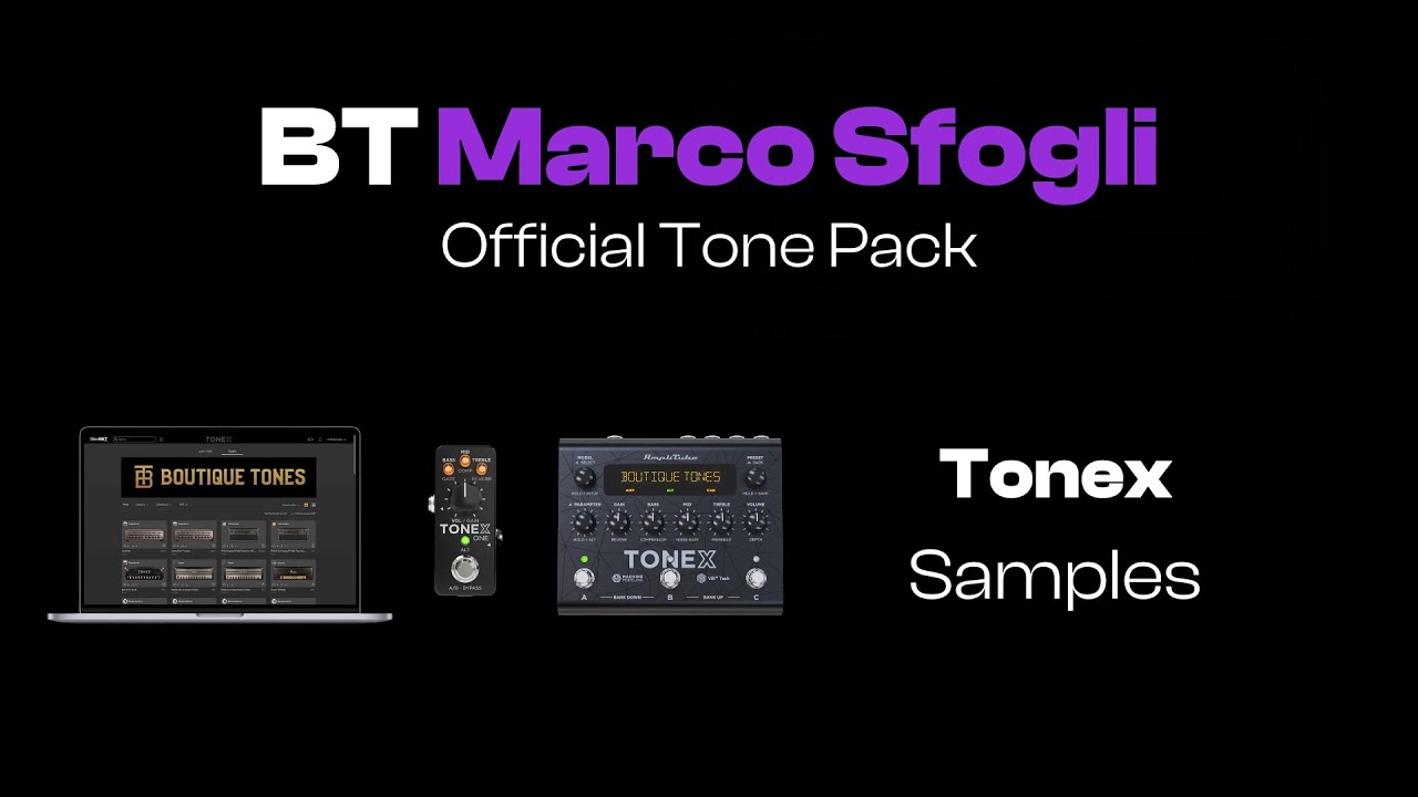 BT Marco Sfogli | Tonex Pedal, One, Plugin Samples