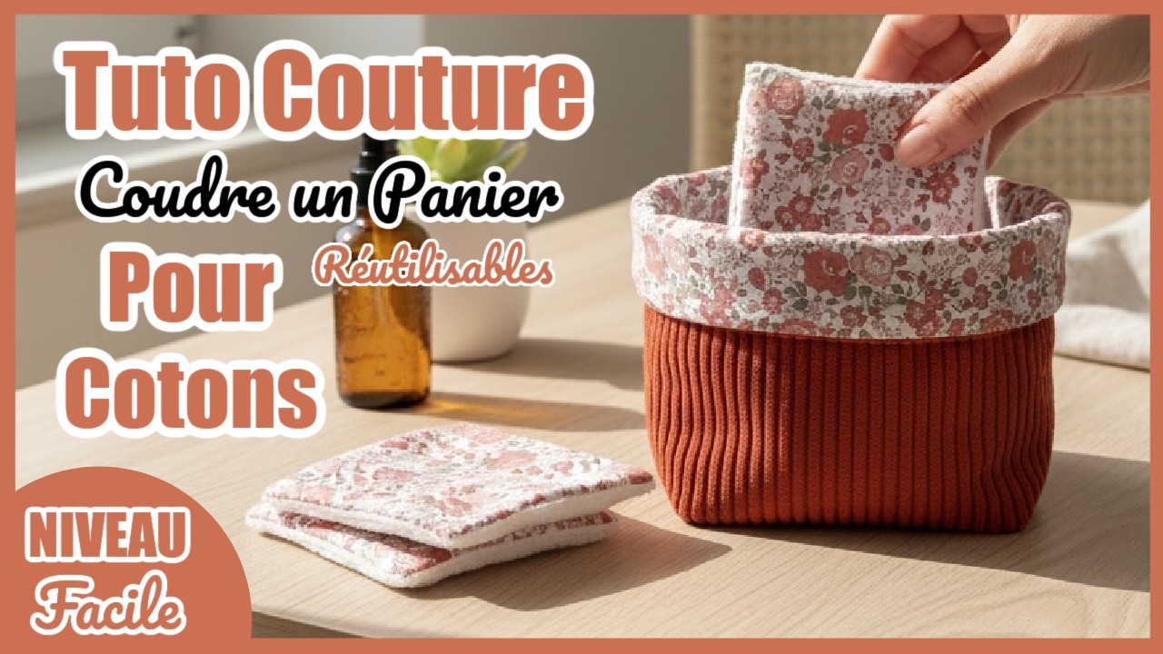 Tuto Couture Facile PANIER POUR COTONS RÉUTILISABLES