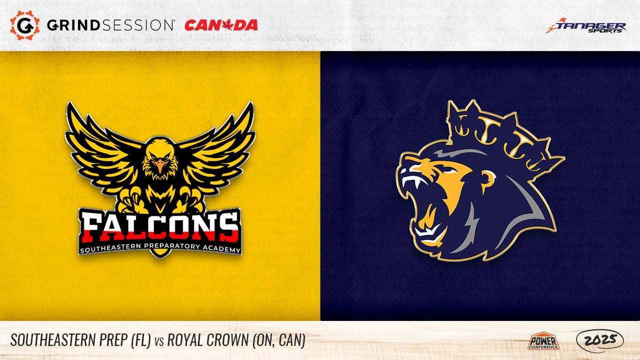 2025 Grind Session Canada: Southeastern Prep (FL) vs Royal Crown (CAN)