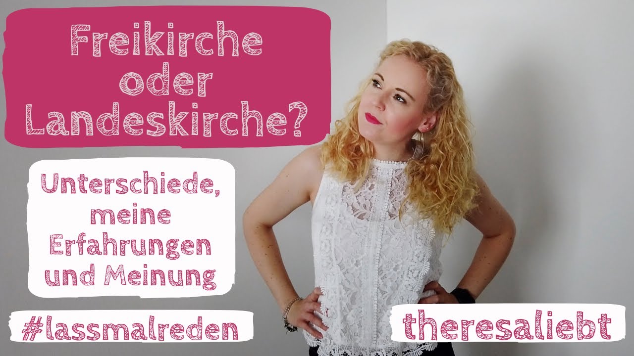 FREIKIRCHE oder LANDESKIRCHE? Was halte ich davon? Was sind meine Erfahrungen? #lassmalreden 6