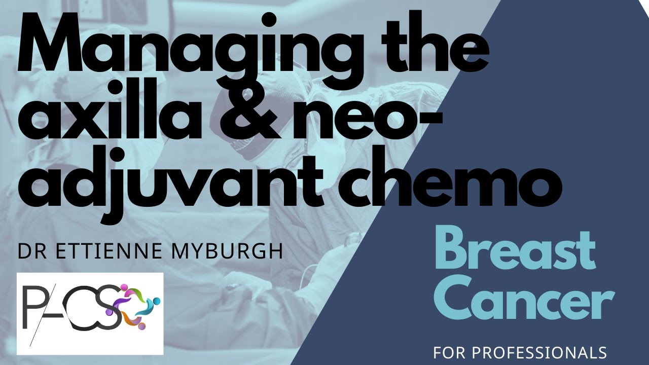 Managing the axilla with neo-adjuvant chemotherapy for Breast Cancer