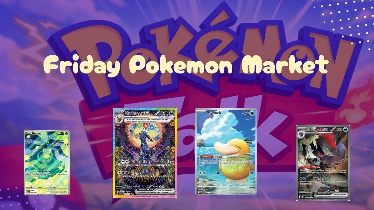 Pokemon Friday market Update