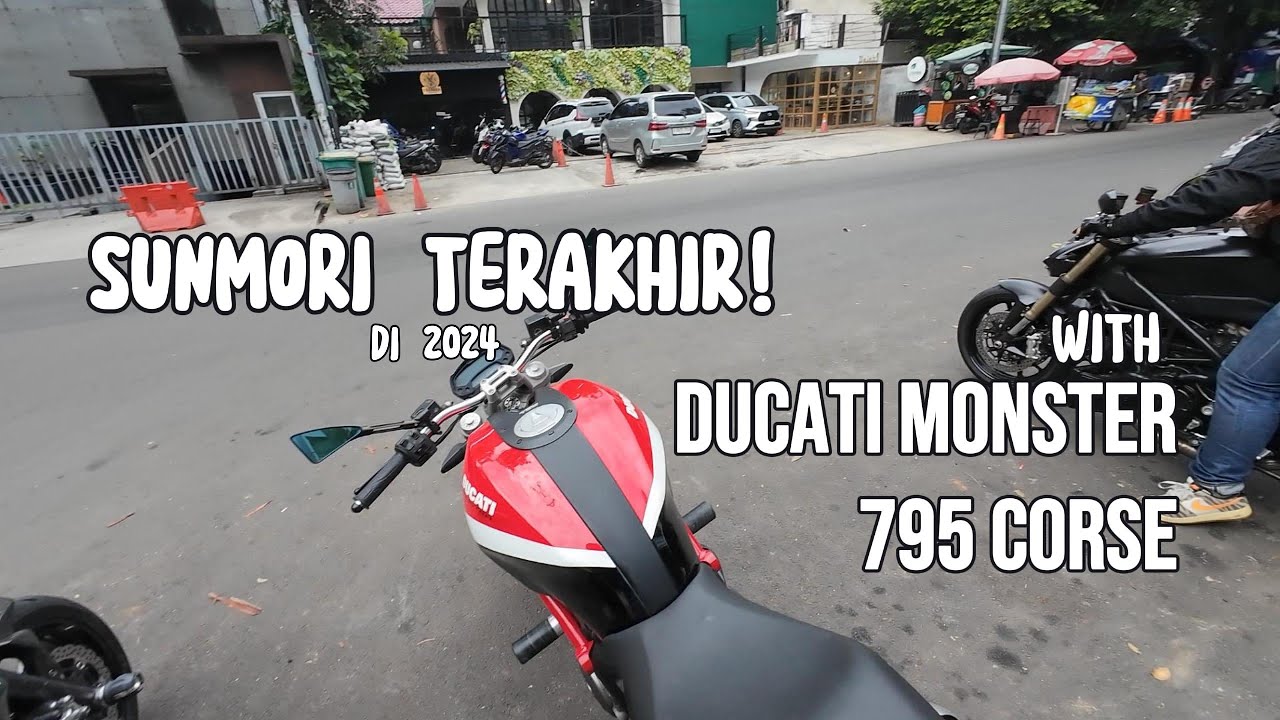 SUNMORI TERAKHIR !! DI 2024 | DUCATI MONSTER 795 CORSE #vlog - 006