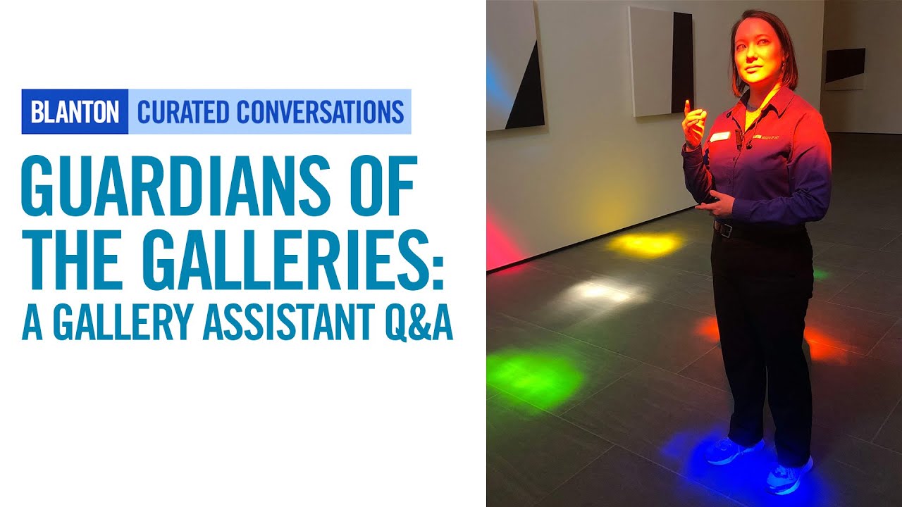 BLANTON CURATED CONVERSATIONS - Guardians of the Galleries