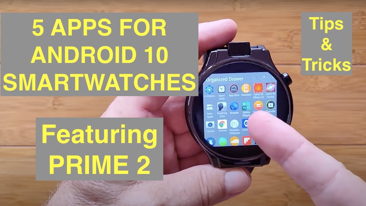 FIVE Special Apps to Customize your PRIME 2, THOR 6, LEM12 PRO ( and ALL Android 7-10 Smartwatches)