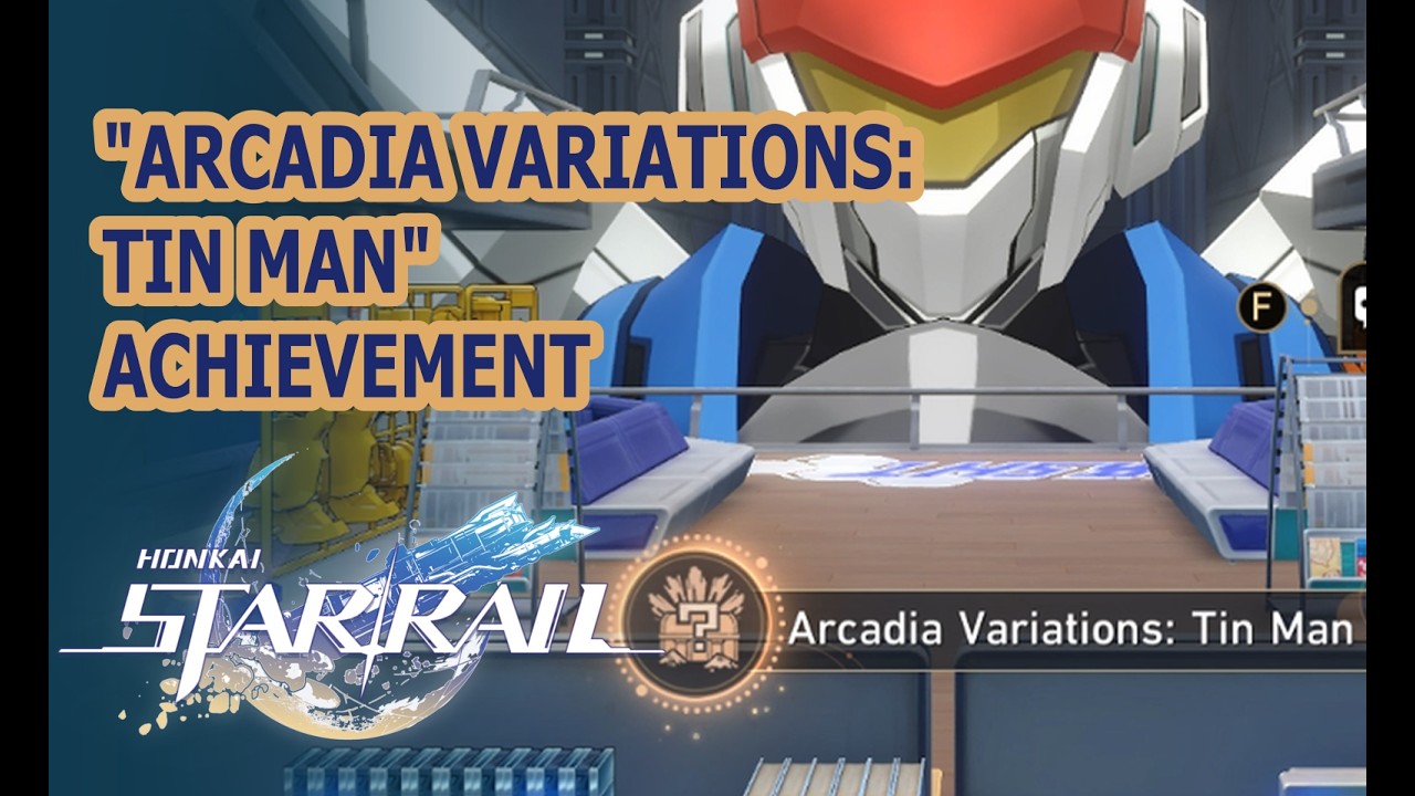 Arcadia Variation: Tin Man | Honkai Star Rail 4.1 Achievement