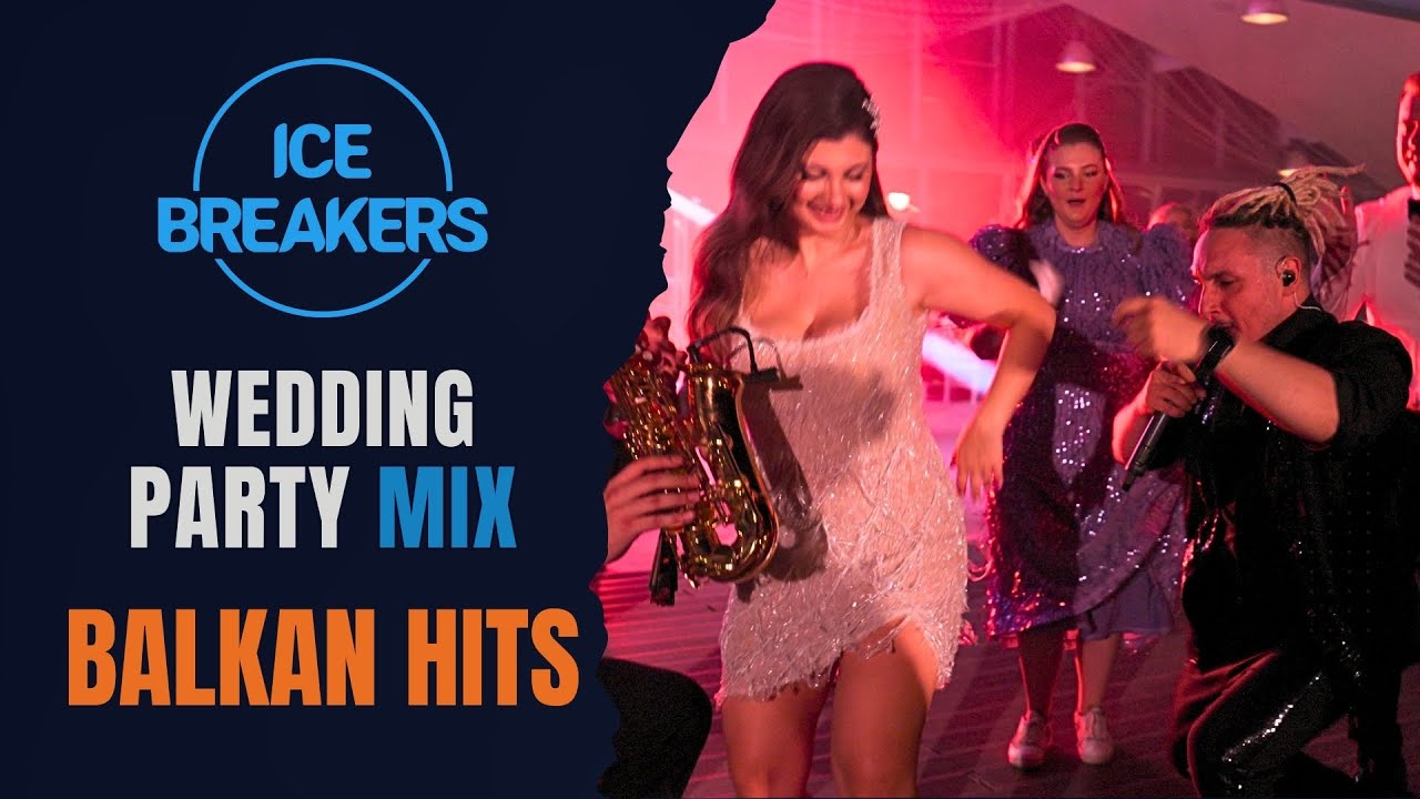 Trupa ICEBREAKERS – Wedding Party Mix Balkan Hits | Trupă Cover Live la Nuntă