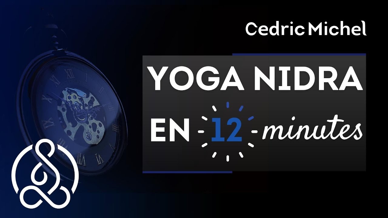 YOGA NIDRA en 12 minutes - Relaxation très Profonde - Méditation guidée en français 🎧🎙 Cédric Michel