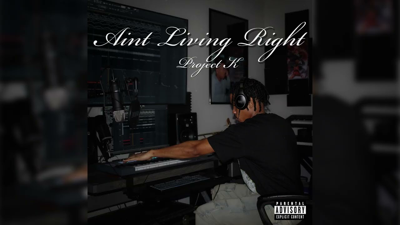 Project K - Aint Living Right (Official Audio)