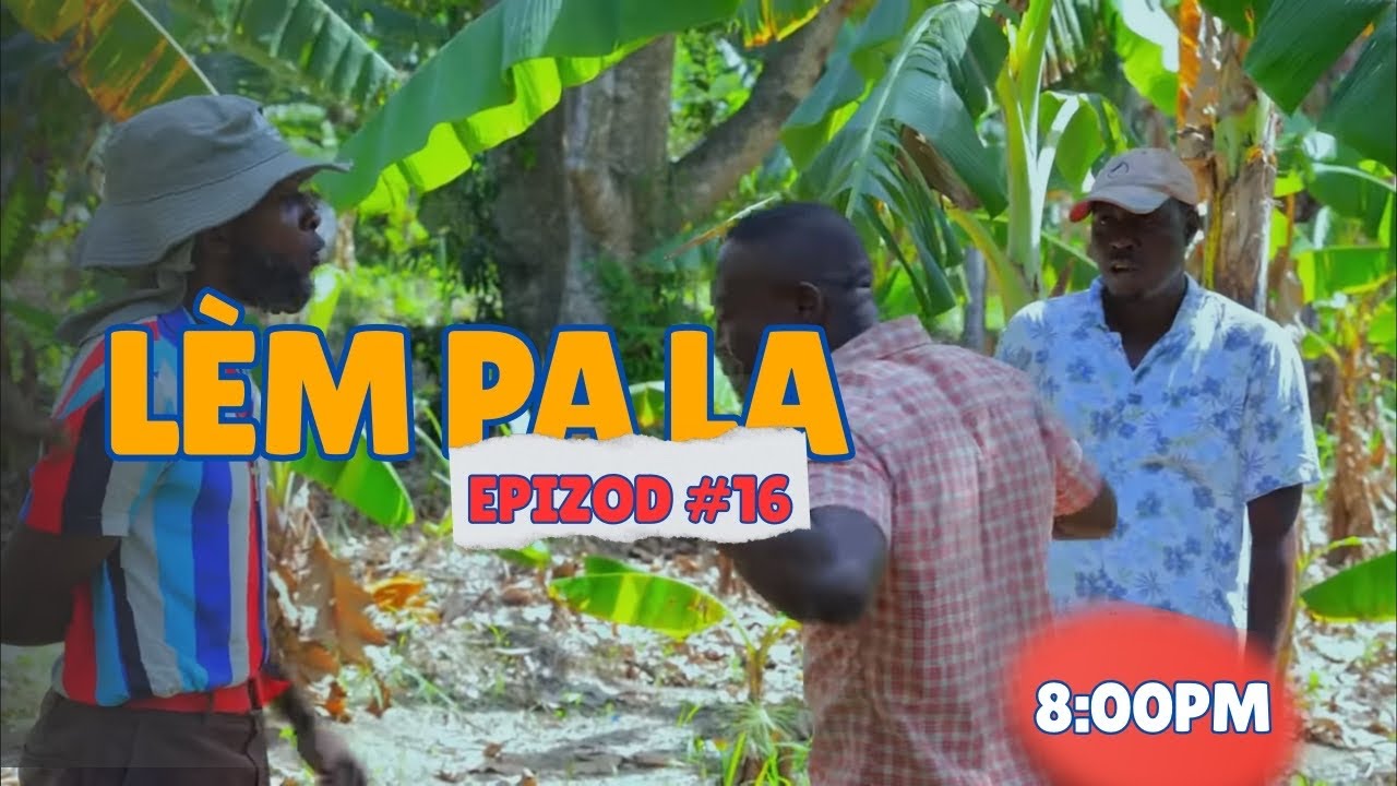 LEM PA LA #16 •Dema•TonTiné•Chèlbè•Zòbòt•Kalabwa•Lala•Tizou•Tibouksen•Paga•Bobaw•Djo