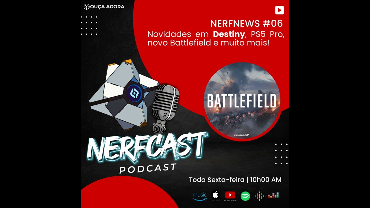 NerfCast Notícias - Ep 06 - Novidades em Destiny, PS5 Pro, novo Battlefield e muito mais!