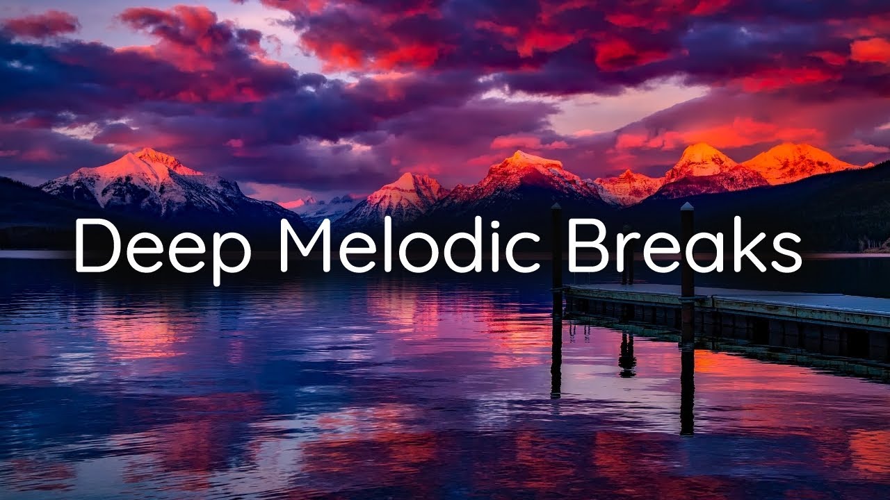 Breakbeat Selections 002 [Deep Melodic Breaks] [Extended Mix]