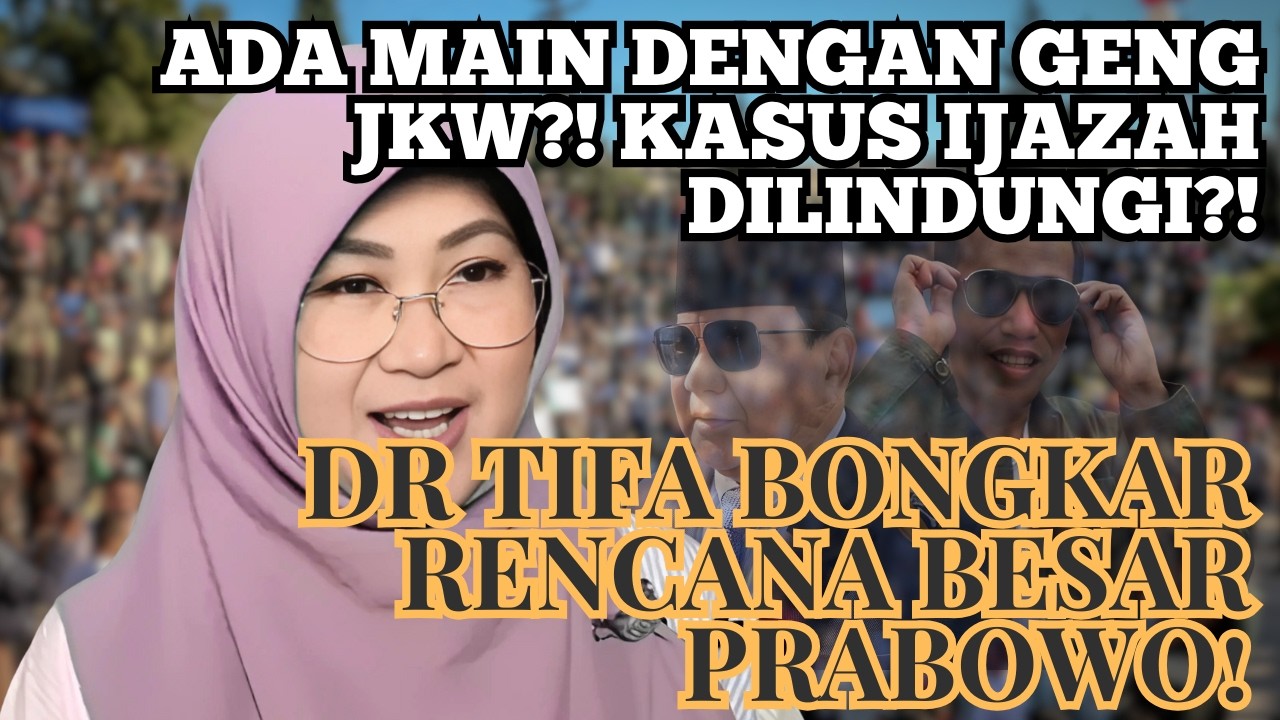 MAKIN NGERI! RENCANA BESAR PRABOWO TERBONGKAR?! DR TIFA BLAK-BLAKAN!