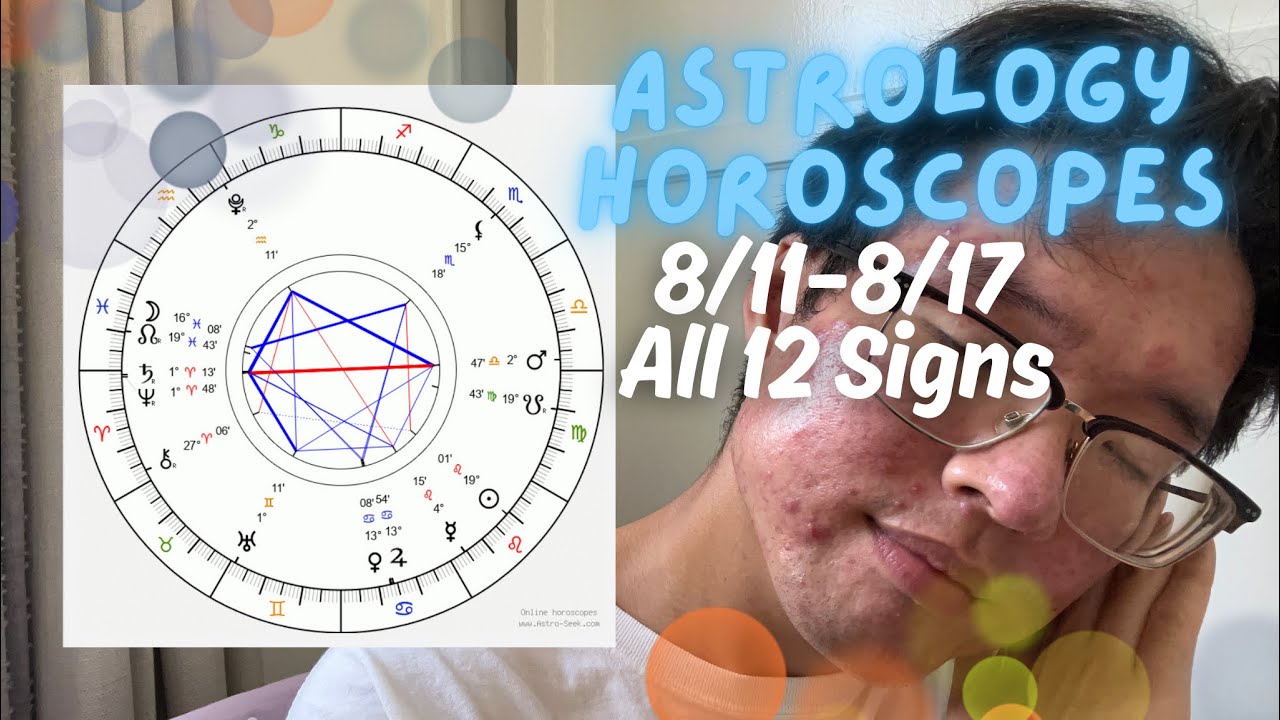 Astrology Horoscopes⭐️| 8/11-8/17 | All 12 Signs