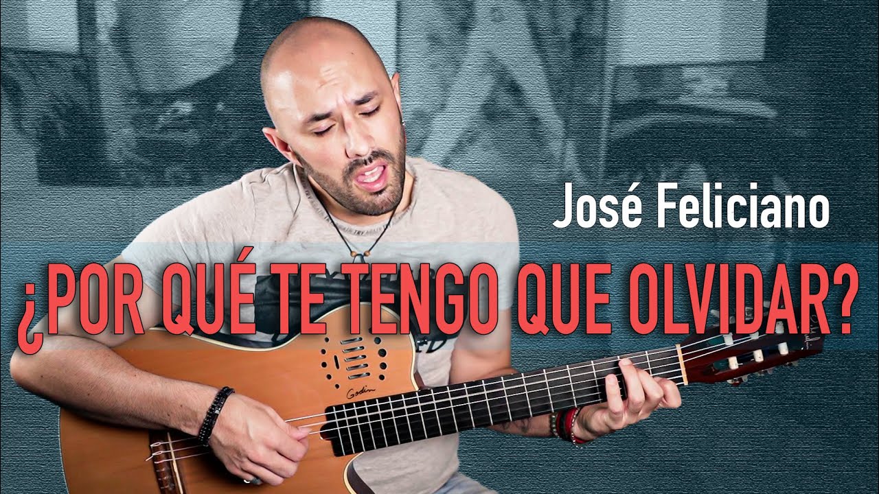 ¿Por Qué Te Tengo Que Olvidar? - José Feliciano | Ferk cover