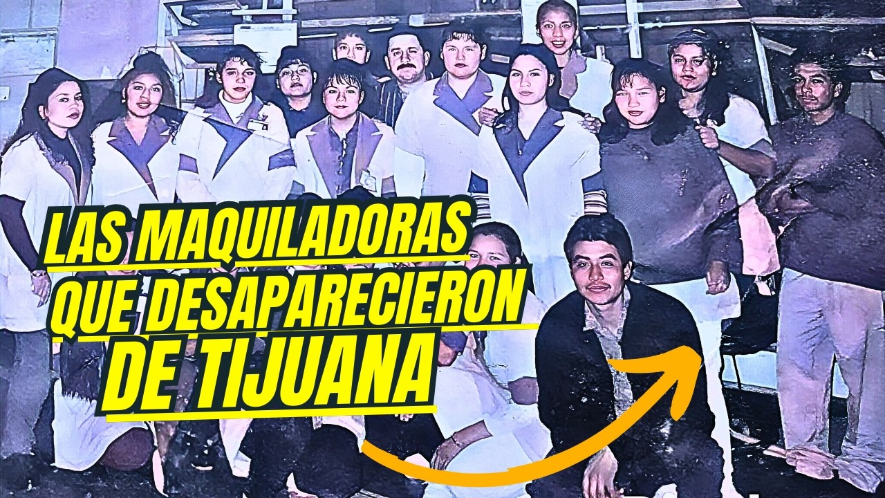 6 Maquiladoras Famosas de Tijuana Que ya no Existen