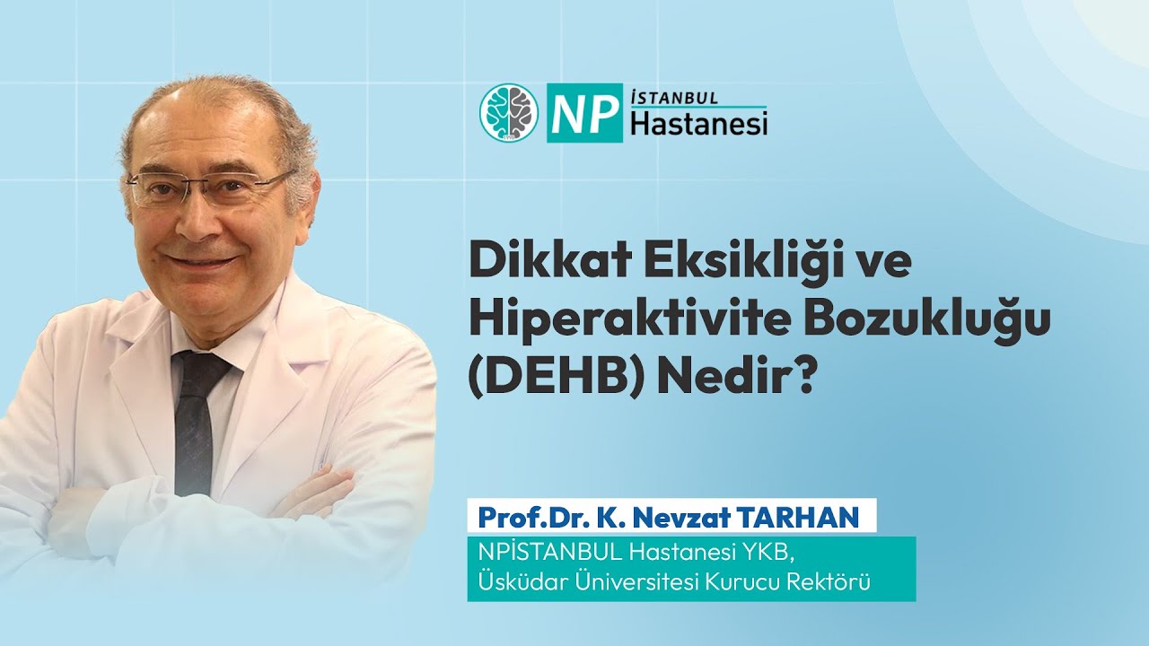 Dikkat Eksikliği ve Hiperaktivite Bozukluğu (DEHB) Nedir?