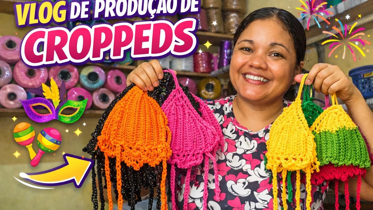 🧶Produzindo minha coleção de croppeds em crochê para o Carnaval 🎉