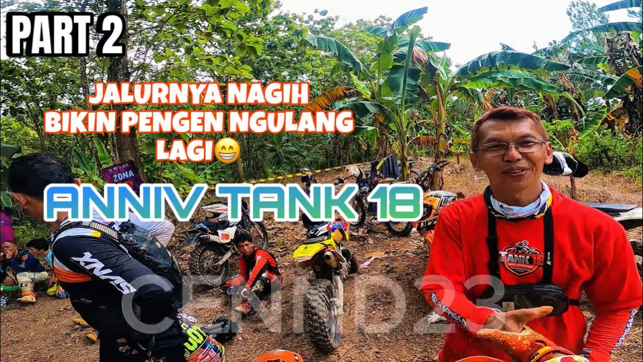 PART 2 || JALUR TRABAS EVENT ANNIV TANK 18 CILACAP || SYAHDUUU JALURNYAA GESS😁😁