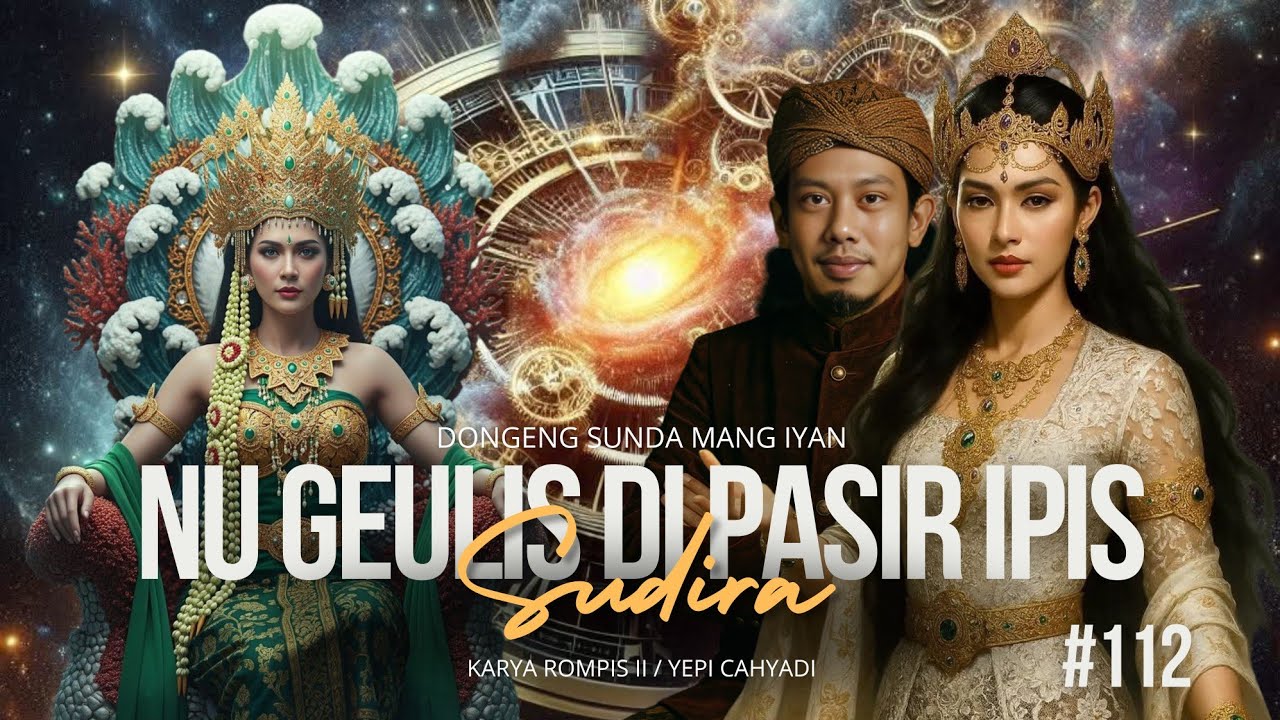 NU GEULIS DI PASIR IPIS #112 | DONGENG SUNDA MANG IYAN