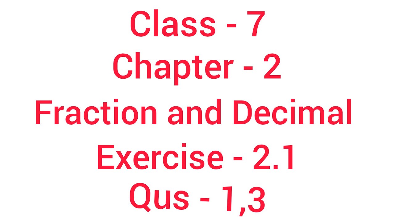 Fraction and Decimal || Class - 7 || Chapter  - 2 || Exercise  - 2.1 || Q - 1,3 || Ncert || Maths ||
