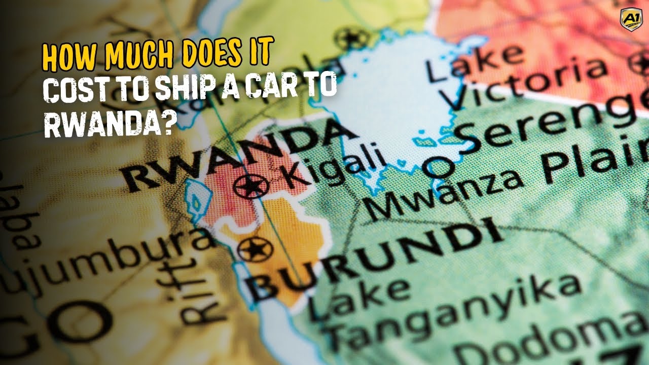 How Much Does It Cost to Ship a Car to Rwanda? | A-1 Auto Transport Pricing & Shipping Guide