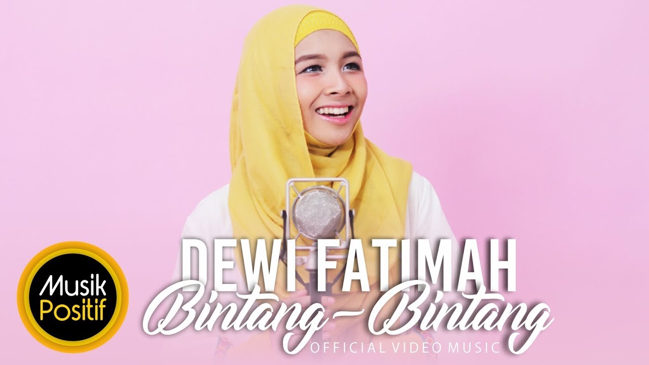Dewi Fatimah -  Bintang-Bintang  (Official Music Video)