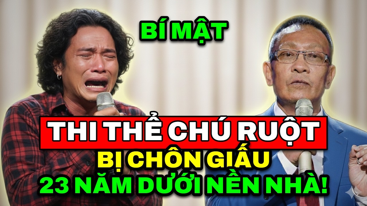TÂM SỰ CÙNG VĂN SÂM - Sốc tận óc bí mật thi thể chú ruột bị chôn giấu suốt 23 năm dưới nền nhà cũ.