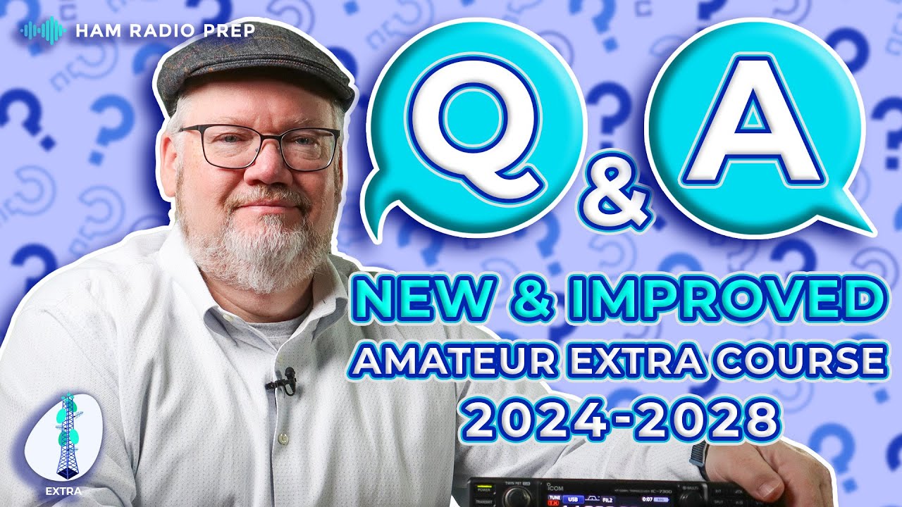 Q&A: New 2024 Amateur Extra Course by Ham Radio Prep!