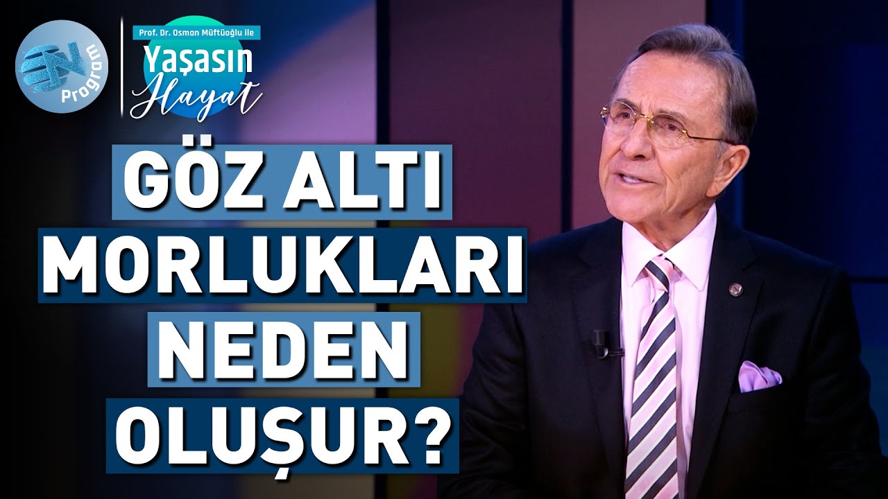 Göz Altı Morlukları Nasıl Önlenir? - @OsmanMuftuogluileYasasinHayat