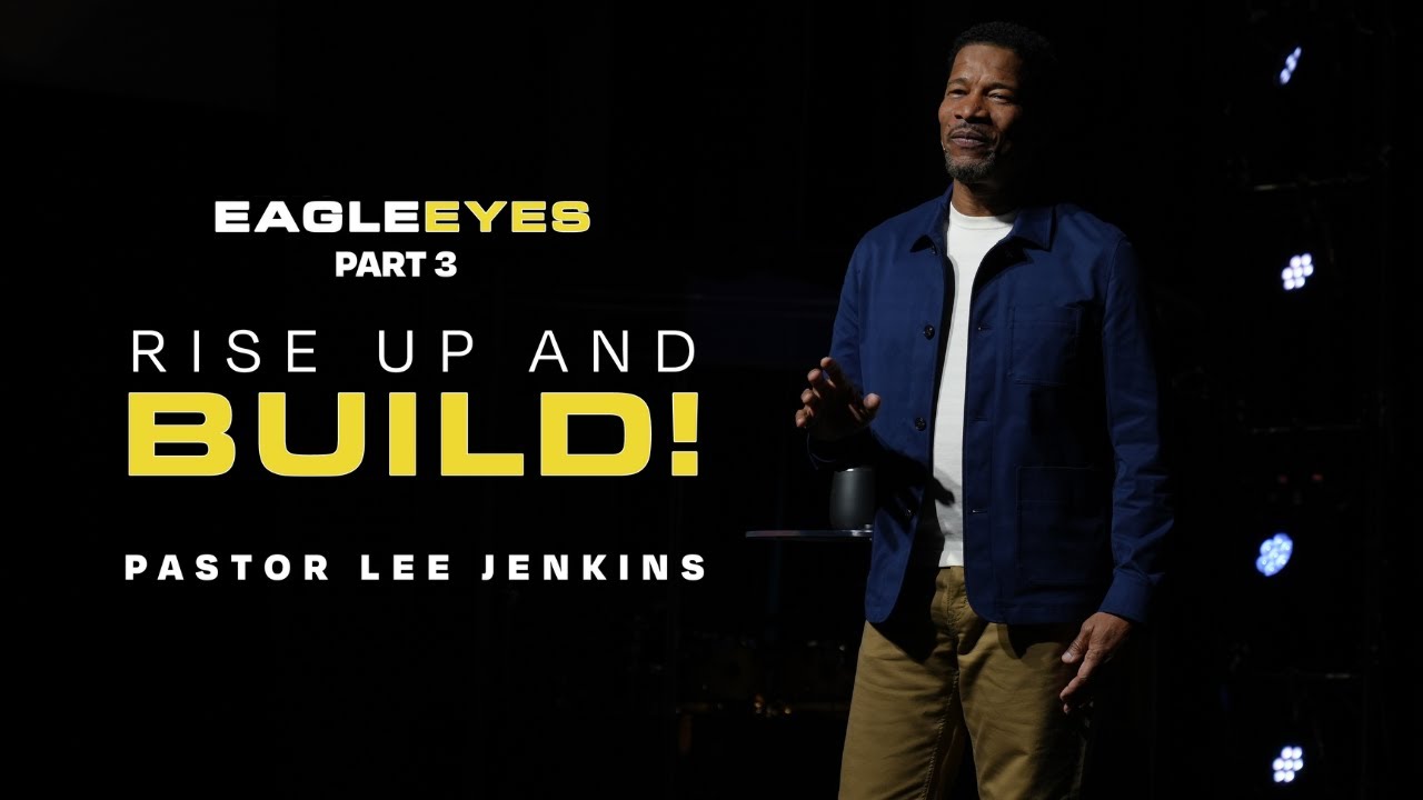 Rise Up And Build | Eagles Nest Church
