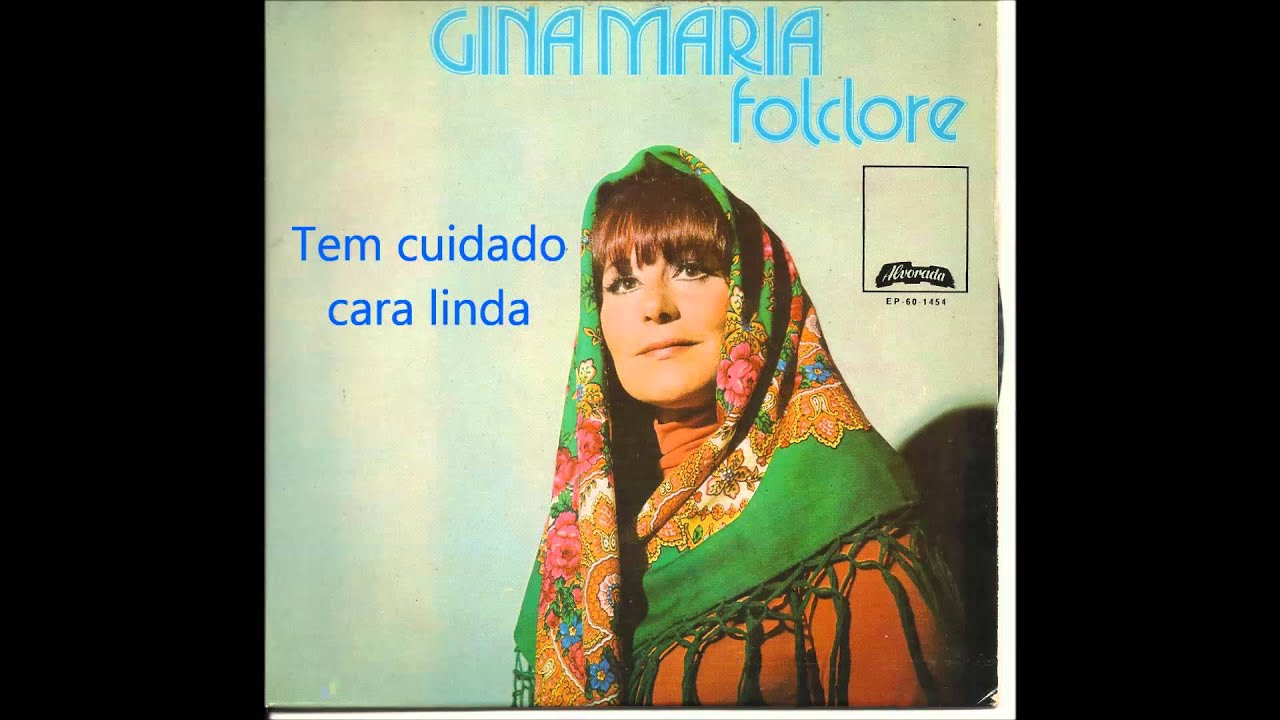 Gina Maria  - Tem cuidado cara linda (Arlindo de Carvalho)
