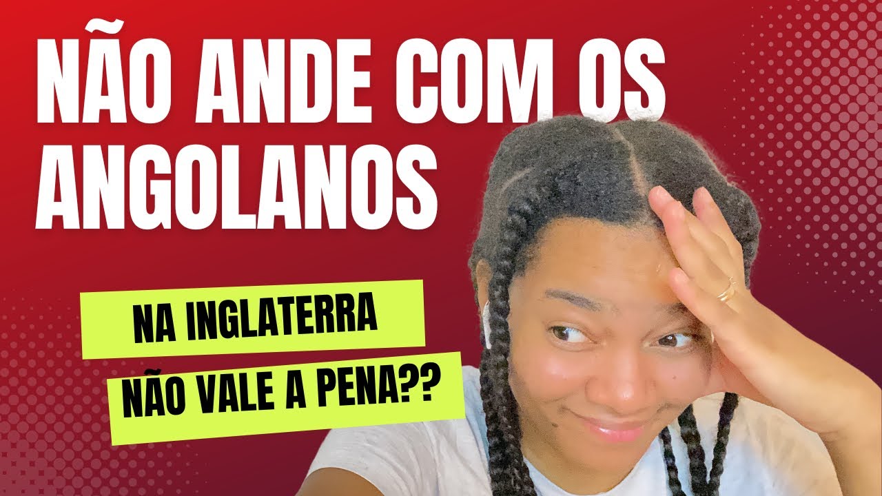 NAO ande com os angolanos na INGLATERRA senão não vais aprender o INGLÊS ?!Entenda isso! #angolana