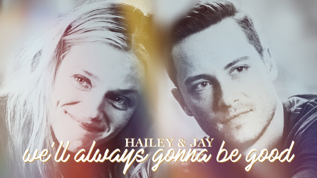 hailey & jay⎜we're always gonna be good