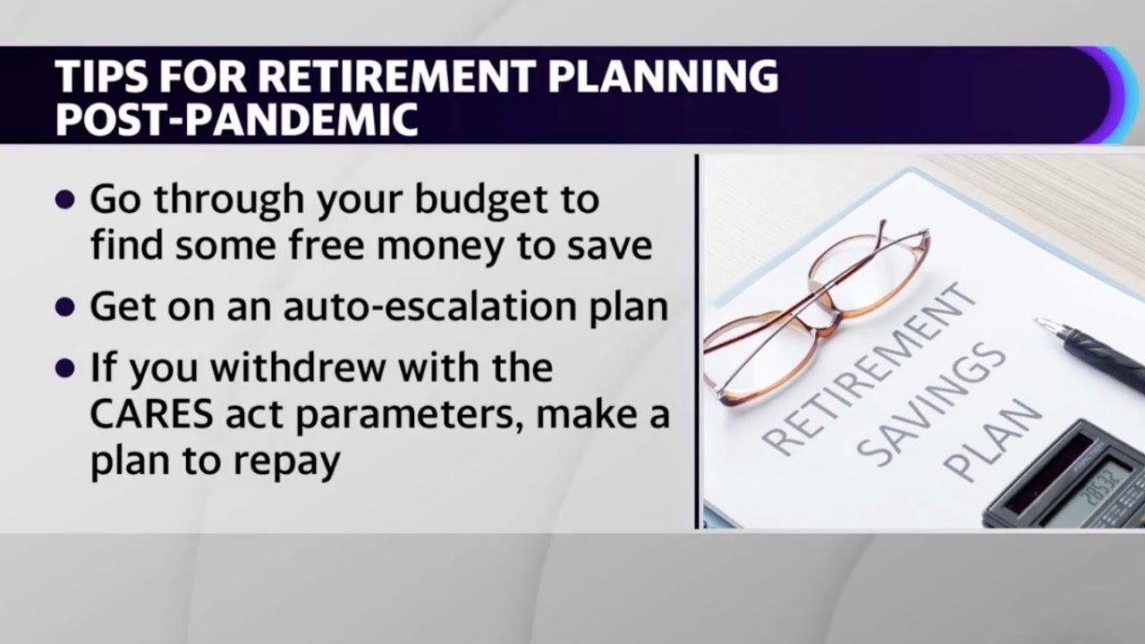 Retirement saving tips: Three things to maximize saving for your future post- pandemic