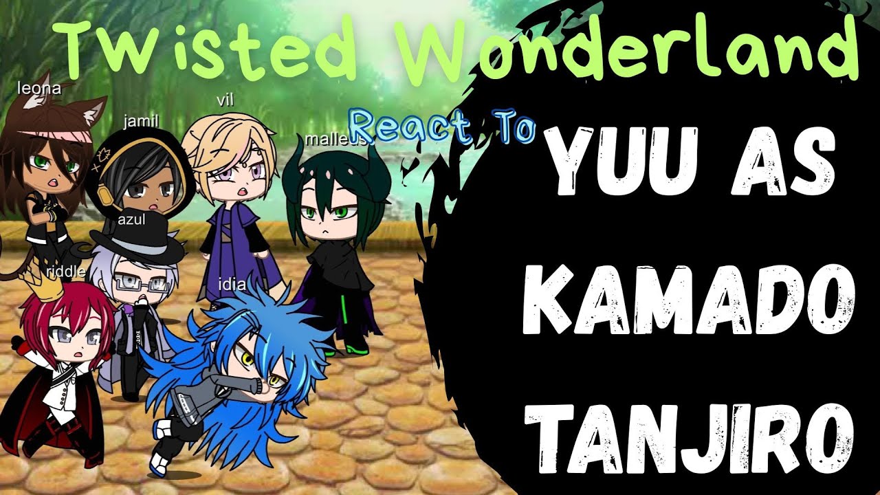 Twisted Wonderland Overblot Gang react to Yuu as Kamado Tanjiro | Demon Slayer