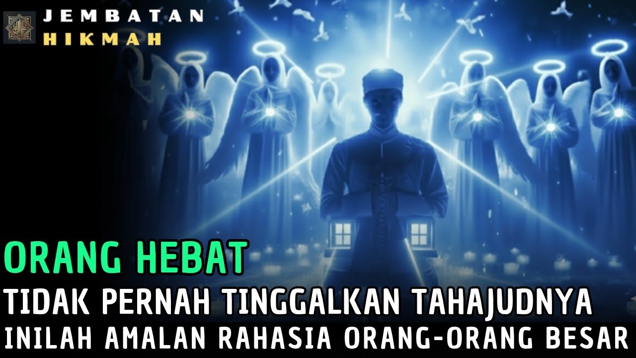 TAHAJUDMU ITU  RAHASIA ORANG-ORANG BESAR AMALAN YANG TAK PERNAH MEREKA TINGGALKAN! BIKIN MERINDING😱🚀