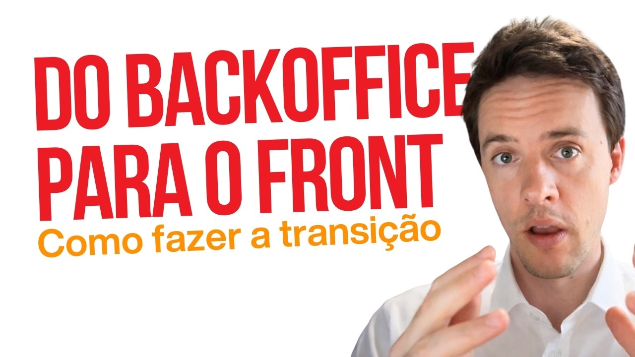 Como Deixar o Backoffice e Acelerar sua Carreira
