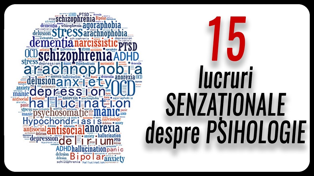 15 lucruri SENZAȚIONALE despre PSIHOLOGIE