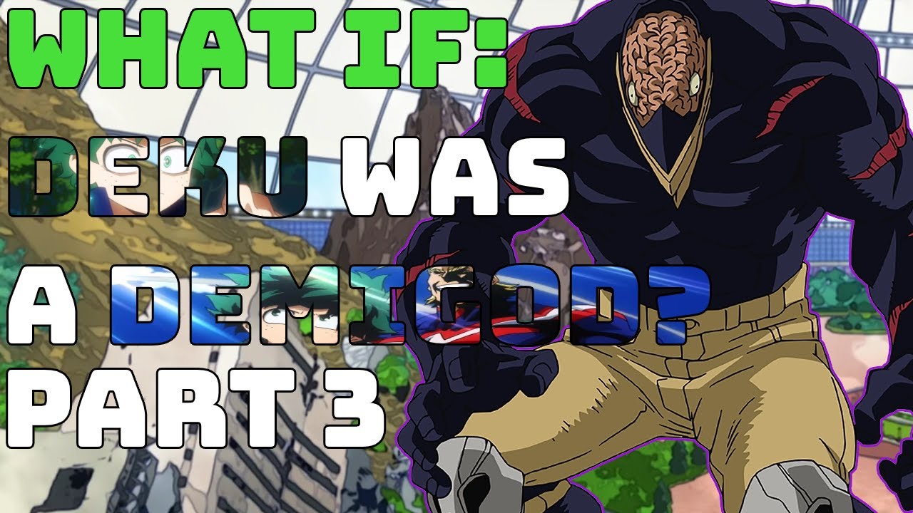 What if Deku was a Demigod(Part 3)