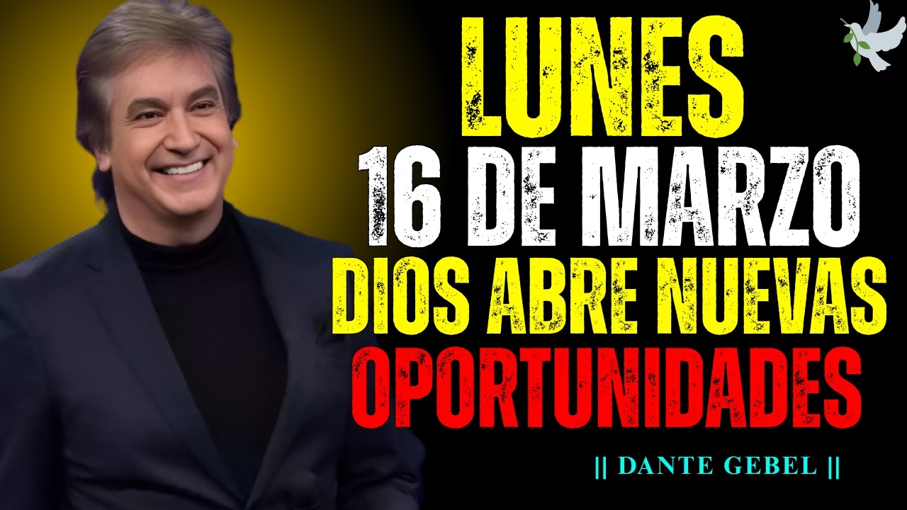 EMPIEZA EL LUNES CON FE | Cuando Las Puertas Se Cierran Dios Abre Algo Mejor | Dante Gebel