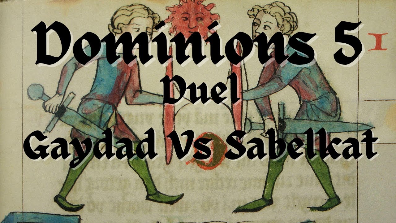 Dominions 5: Duel Gaydad Vs Sabelkat cont.
