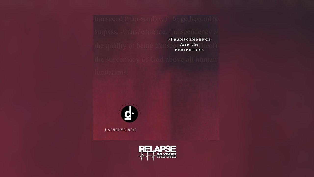 dISEMBOWELMENT - Transcendence Into The Peripheral [FULL ALBUM STREAM]