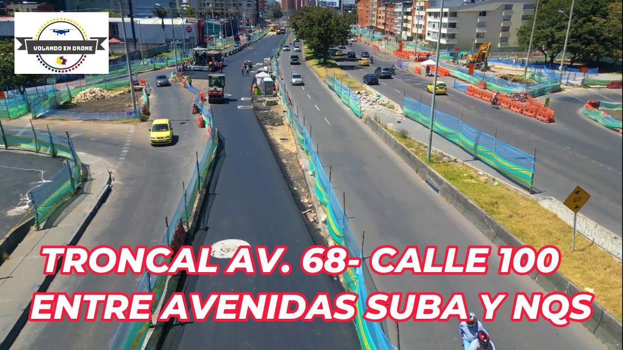 VOLANDO EN DRONE 4K - TRONCAL AV  68  CALLE 100 ENTRE AV  SUBA Y NQS