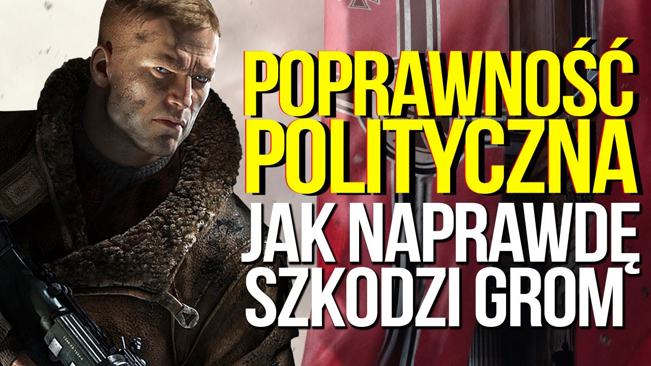 Jak poprawność polityczna NAPRAWDĘ szkodzi grom? [tvgry.pl]