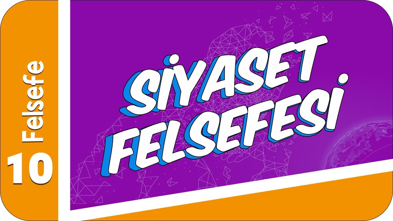 10. Sınıf Felsefe: Siyaset Felsefesi #2022