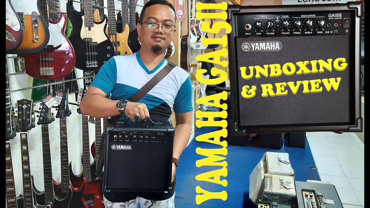 YAMAHA GA15II (UNBOXING & REVIEW)