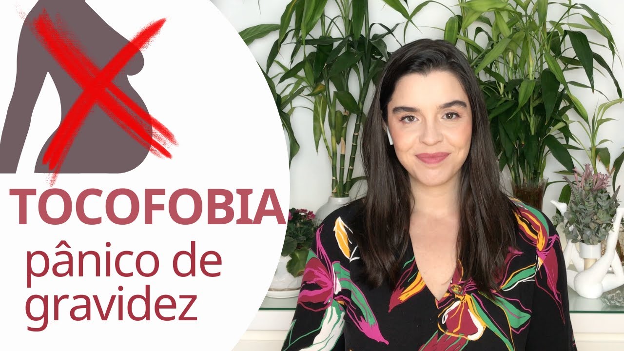 Pânico de engravidar, tocologia, medo de gravidez, como diminuir o medo de gravidez, tocofobia