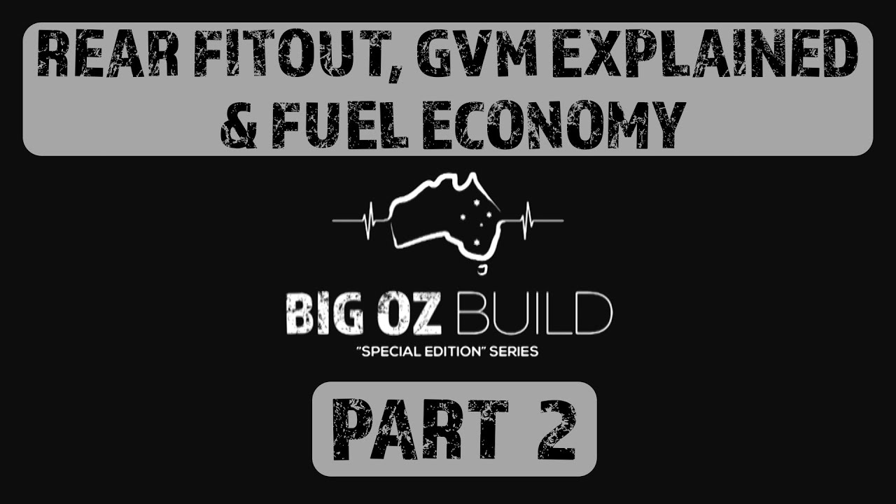 REAR FITOUT / GVM ANSWERS / FUEL ECONOMY - Y62 S5 Patrol - BIG OZ BUILD - PART 2