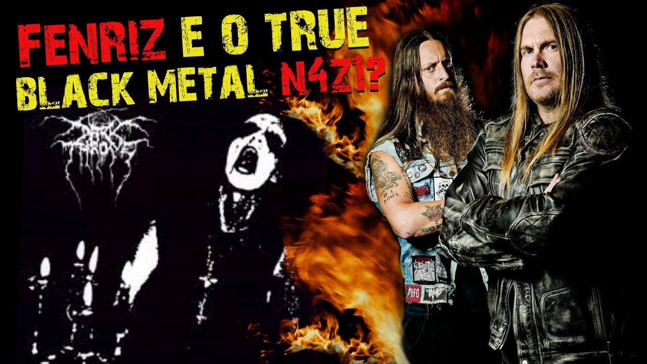 FENRIZ E DARKTHRONE:  O BLACK METAL "N4Z1" FÃ DE GAL COSTA?